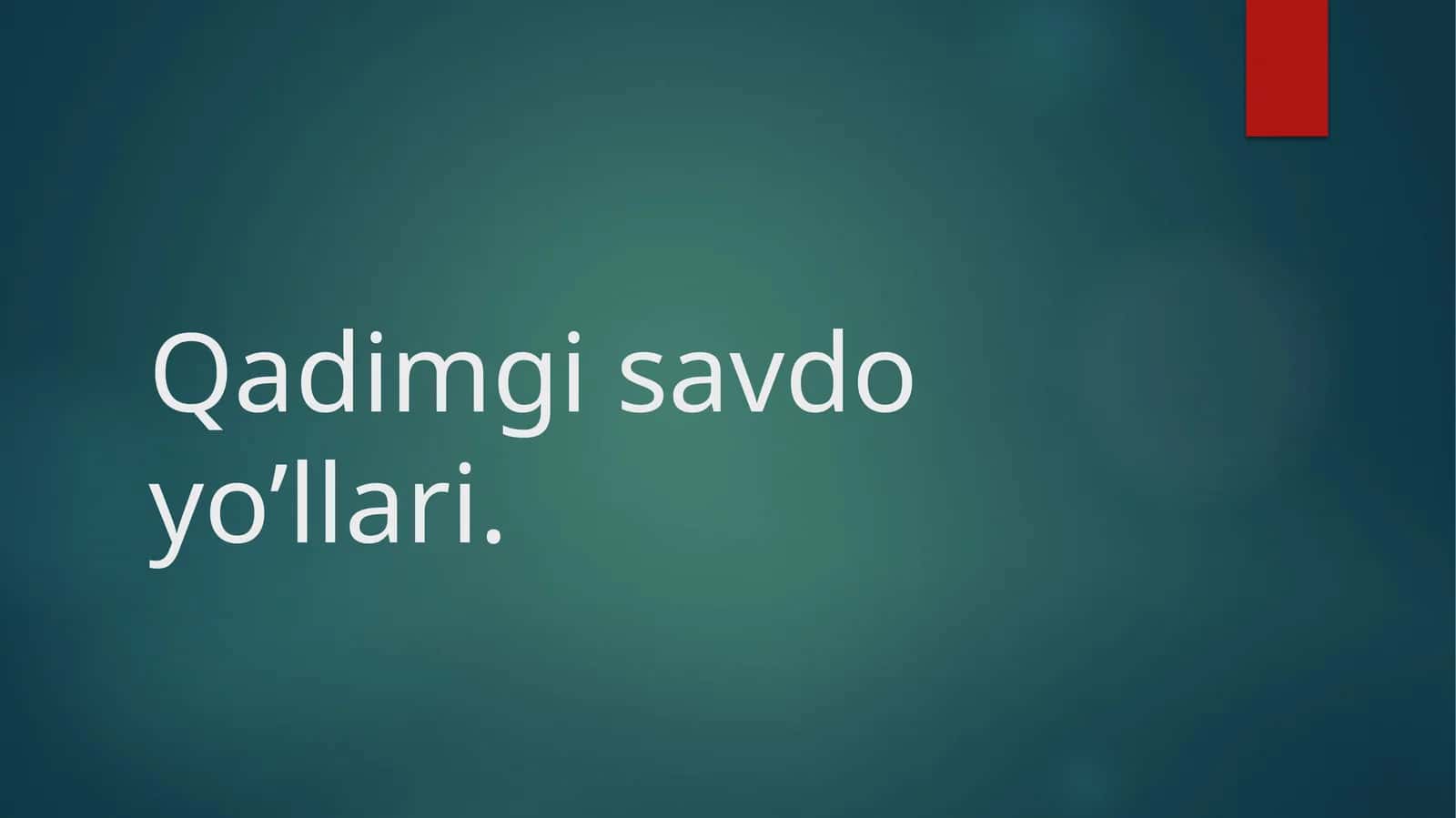 Qadimgisavdoyo’llari 1