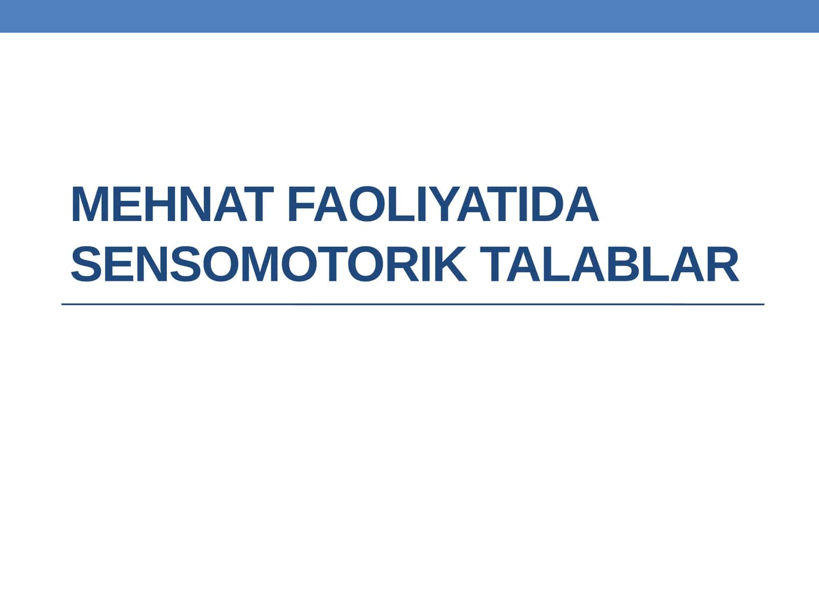 Mehnat faoliyatida sensomotorik talablar 1