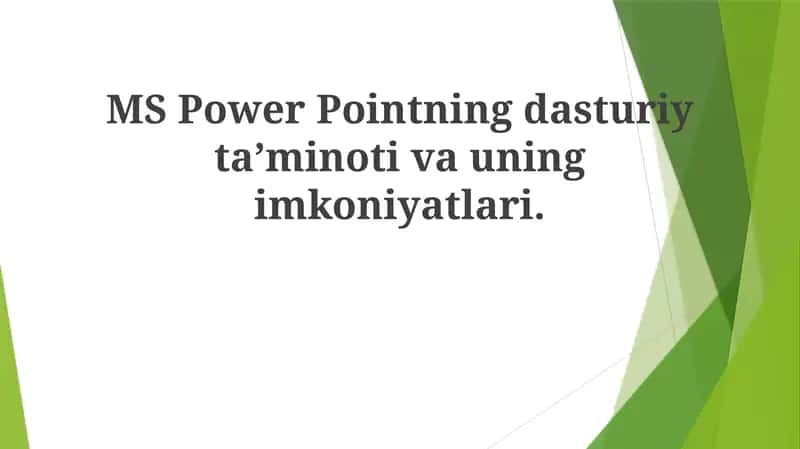 MS PowerPointning dasturiy taʼminoti va uning imkoniyatlari 1