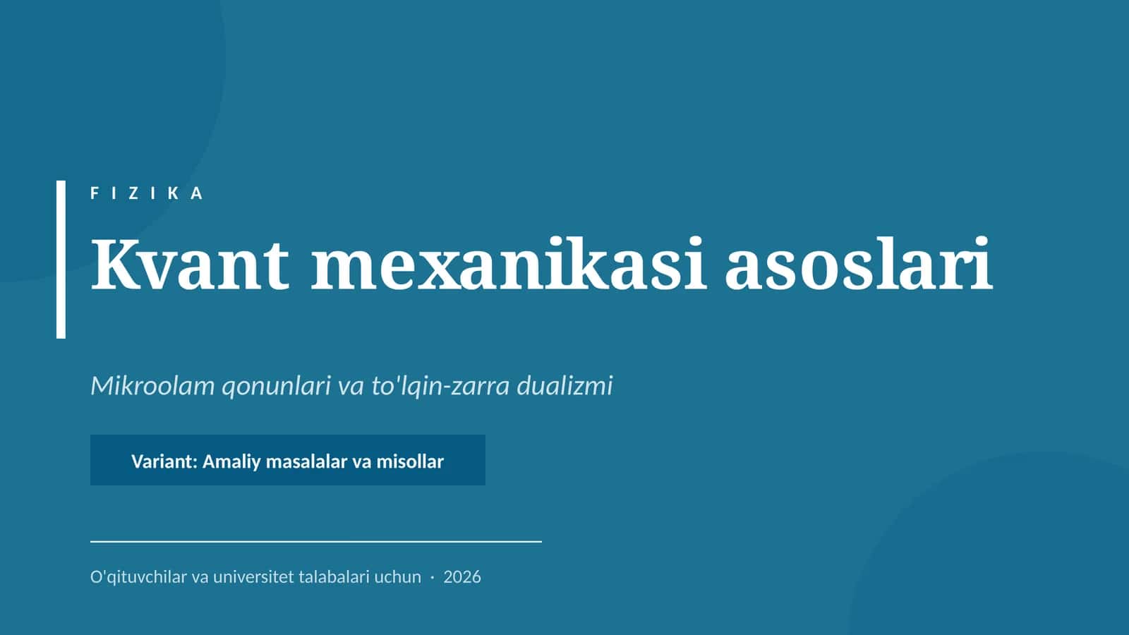 FIZIKA Kvant mexanikasi asoslari 1