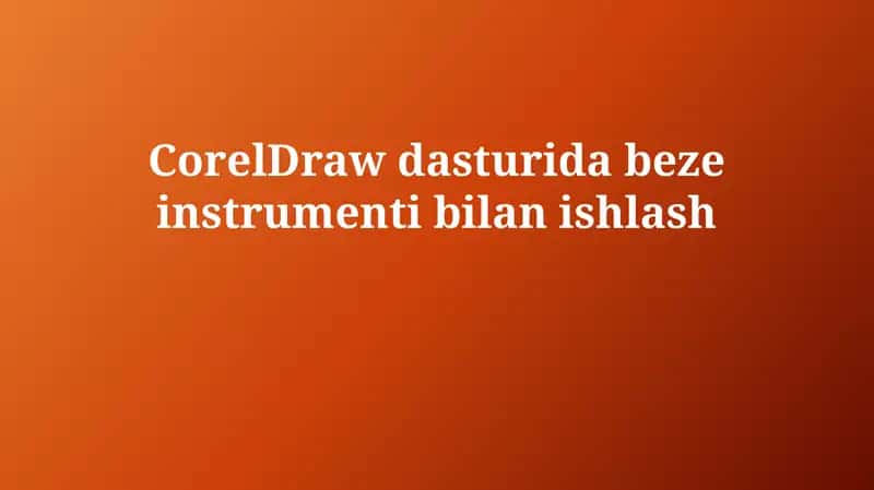 CorelDraw dasturida Bezier instrumenti bilan ishlash 1
