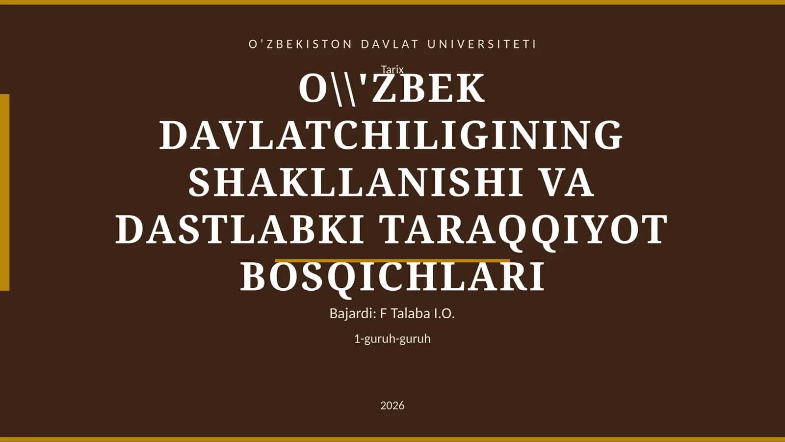 O'ZBEK DAVLATCHILIGINING SHAKLLANISHI VA DASTLABKI TARAQQIYOT BOSQICHLARI 1