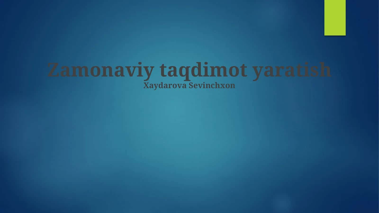 Zamonaviy taqdimot yaratish 1