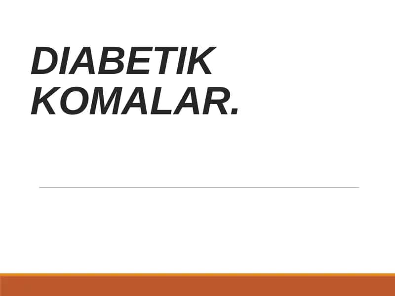DIABETIK KOMALAR 1