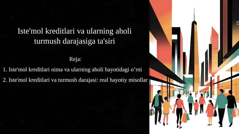 Iste'mol kreditlari va ularning aholi turmush darajasiga ta'siri haqida 11 betdan iborat taqdimot 1