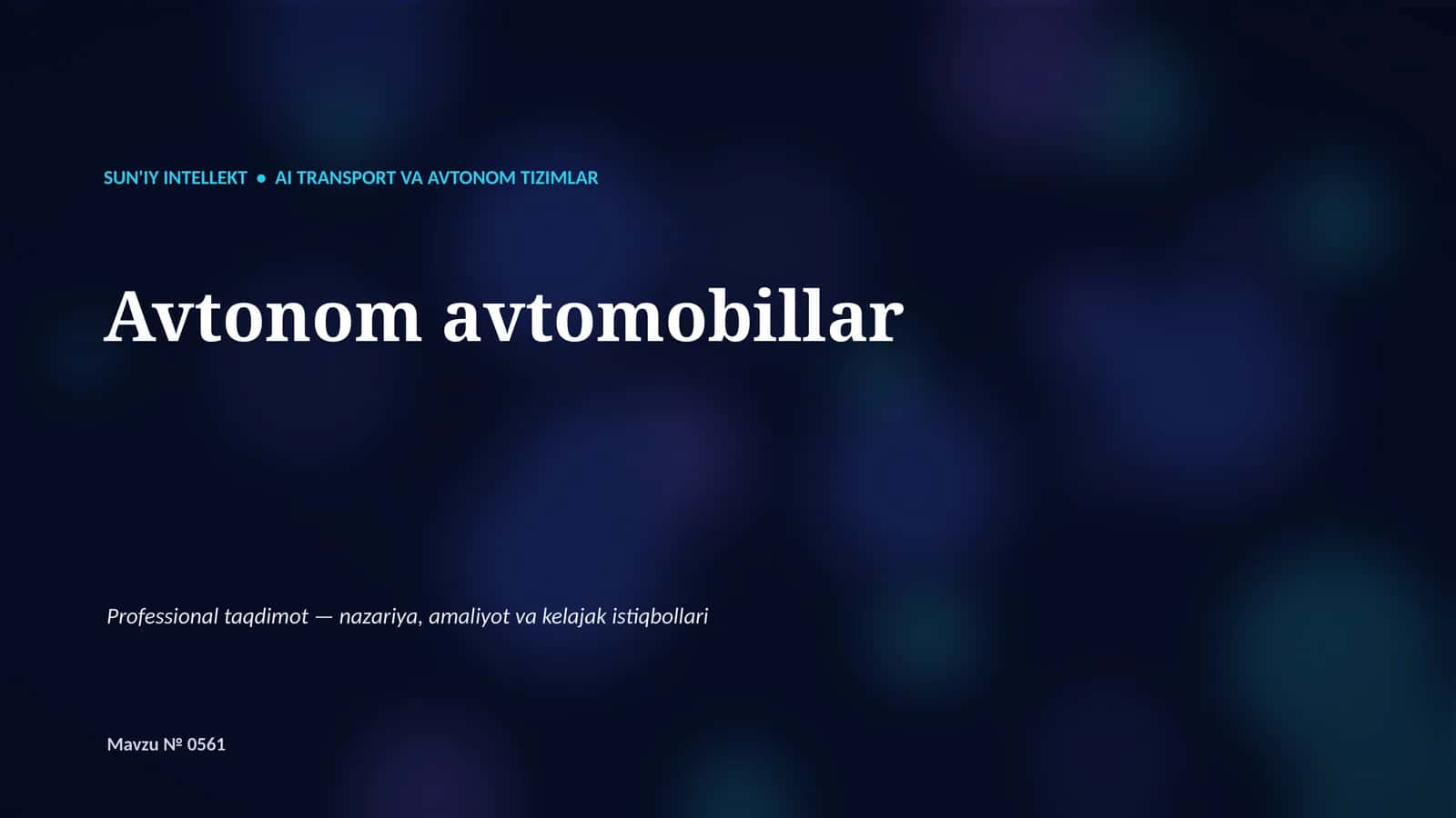 SUN'IY INTELLEKT • AI TRANSPORT VA AVTONOM TIZIMLAR 1