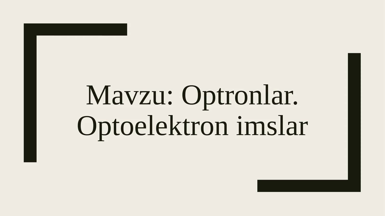 Optronlar. Optoelektron imslar 1