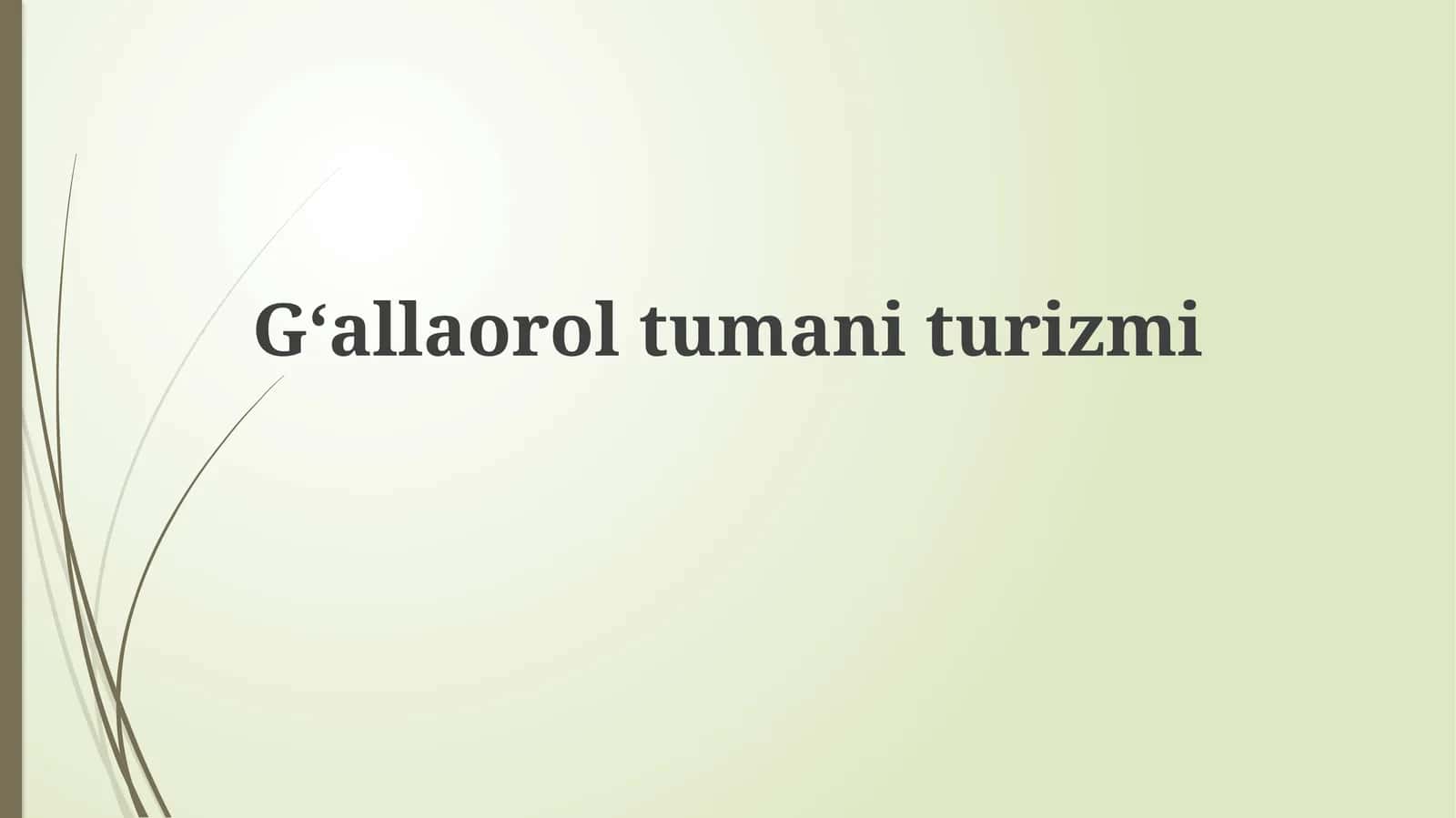 Gʻallaoroltumaniturizmi 1