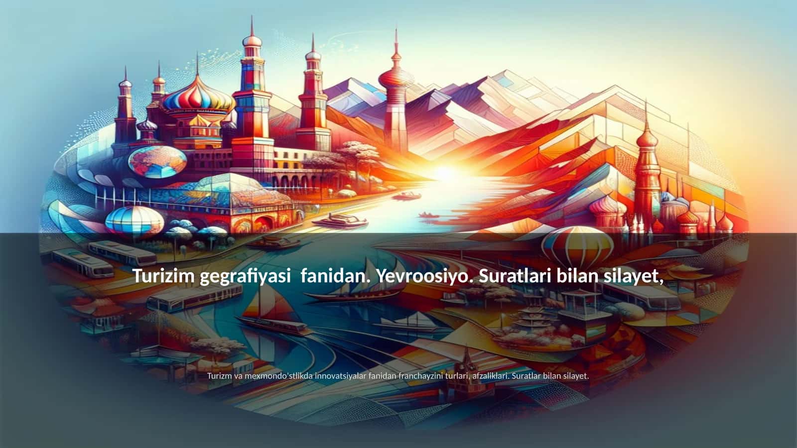 Turizim gegrafiyasi fanidan. Yevroosiyo 1