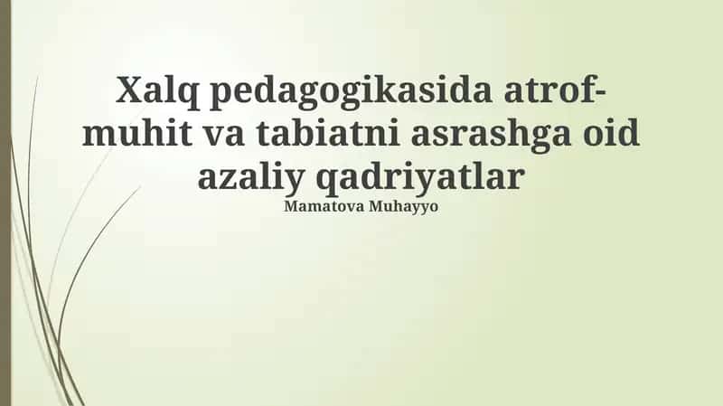 Xalq pedagogikasi va tabiat bilan uyg'unlik 1