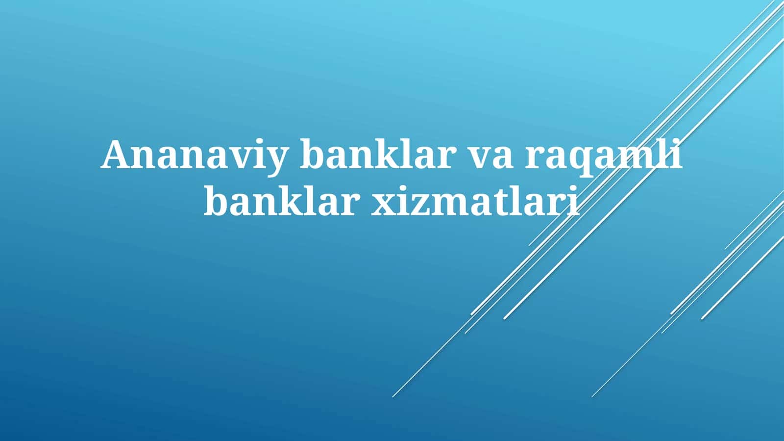 Ananaviy va Raqamli Bank Xizmatlari Taqqoslash 1