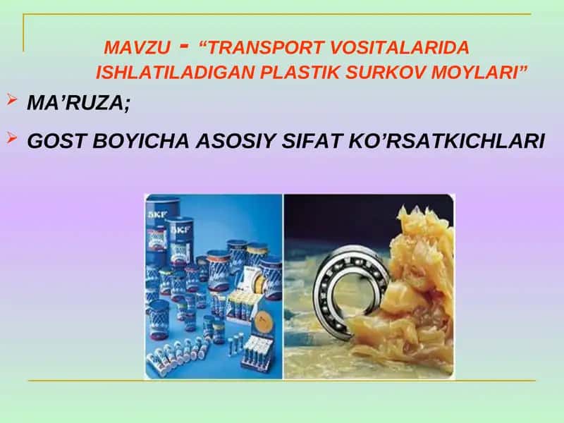 Transport vositalarida ishlatiladigan plastik surkov moylari 1