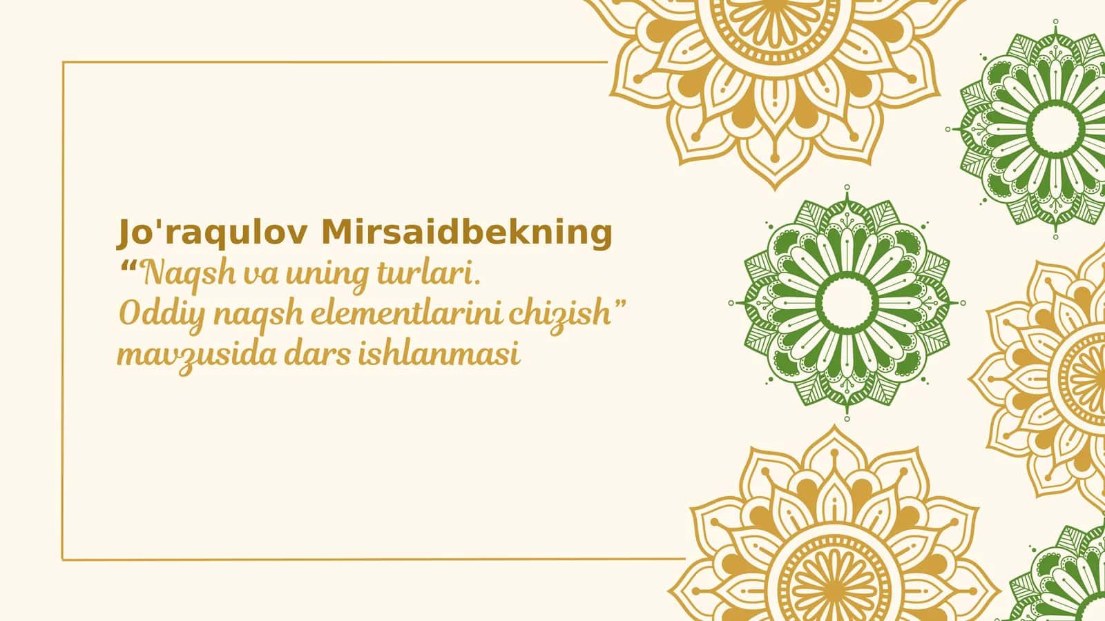 “Naqshvauning turlari. Oddiyna qshelementlari nichizish” 1