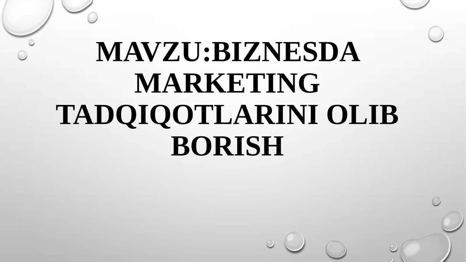Biznesda marketing tadqiqotlarini olib borish 1