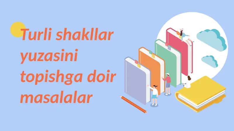 Turli shakllar yuzasini topishga doir masalalar 1