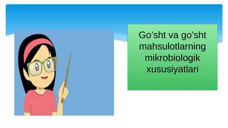 Go’sht va go’sht mahsulotlarning mikrobiologik xususiyatlari 1