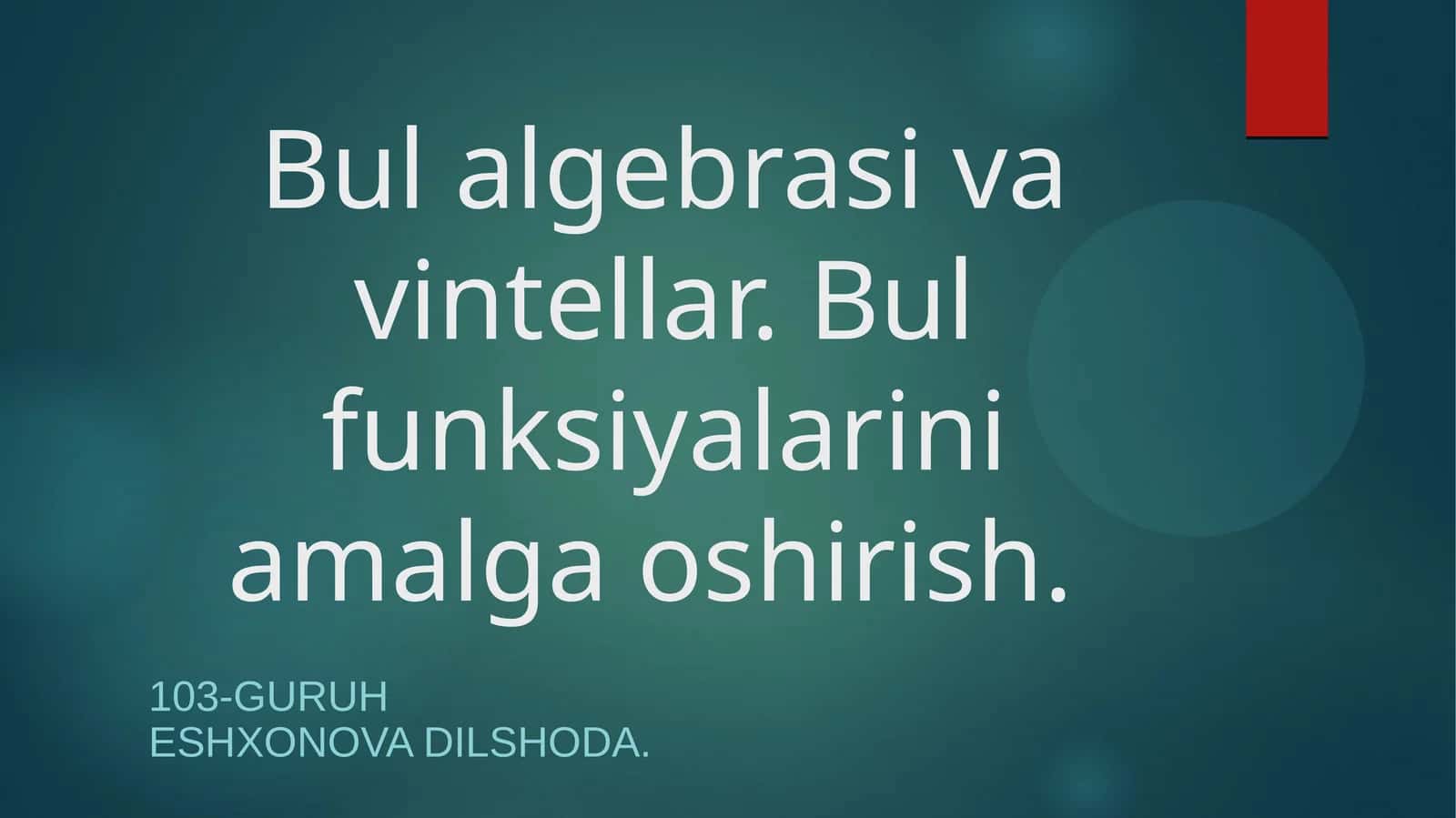 Bul algebrasi va vintellar 1