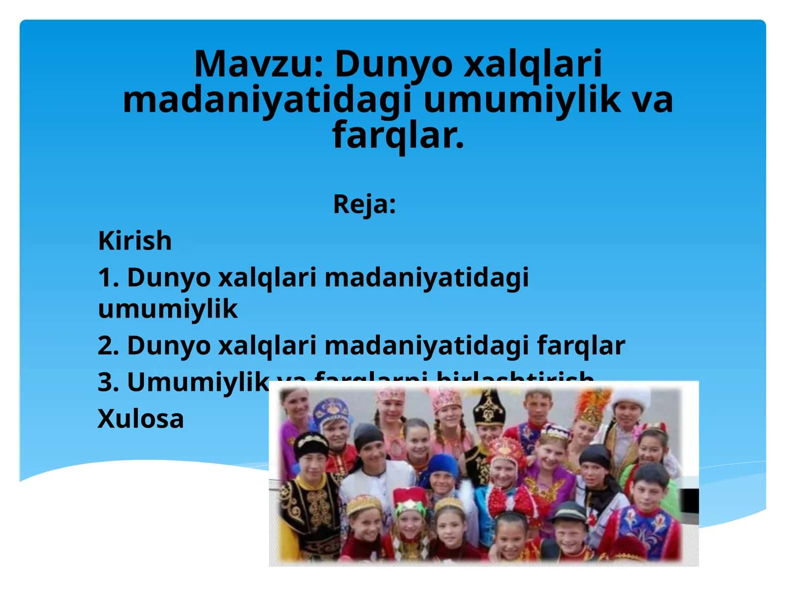 Dunyo xalqlari madaniyatidagi umumiylik va farqlar 1
