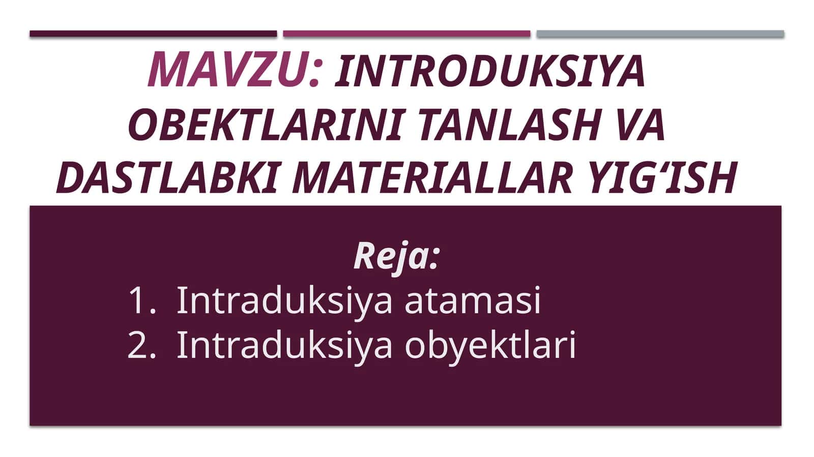 Introduksiya obektlarini tanlash va dastlabki materiallar yigʻish 1
