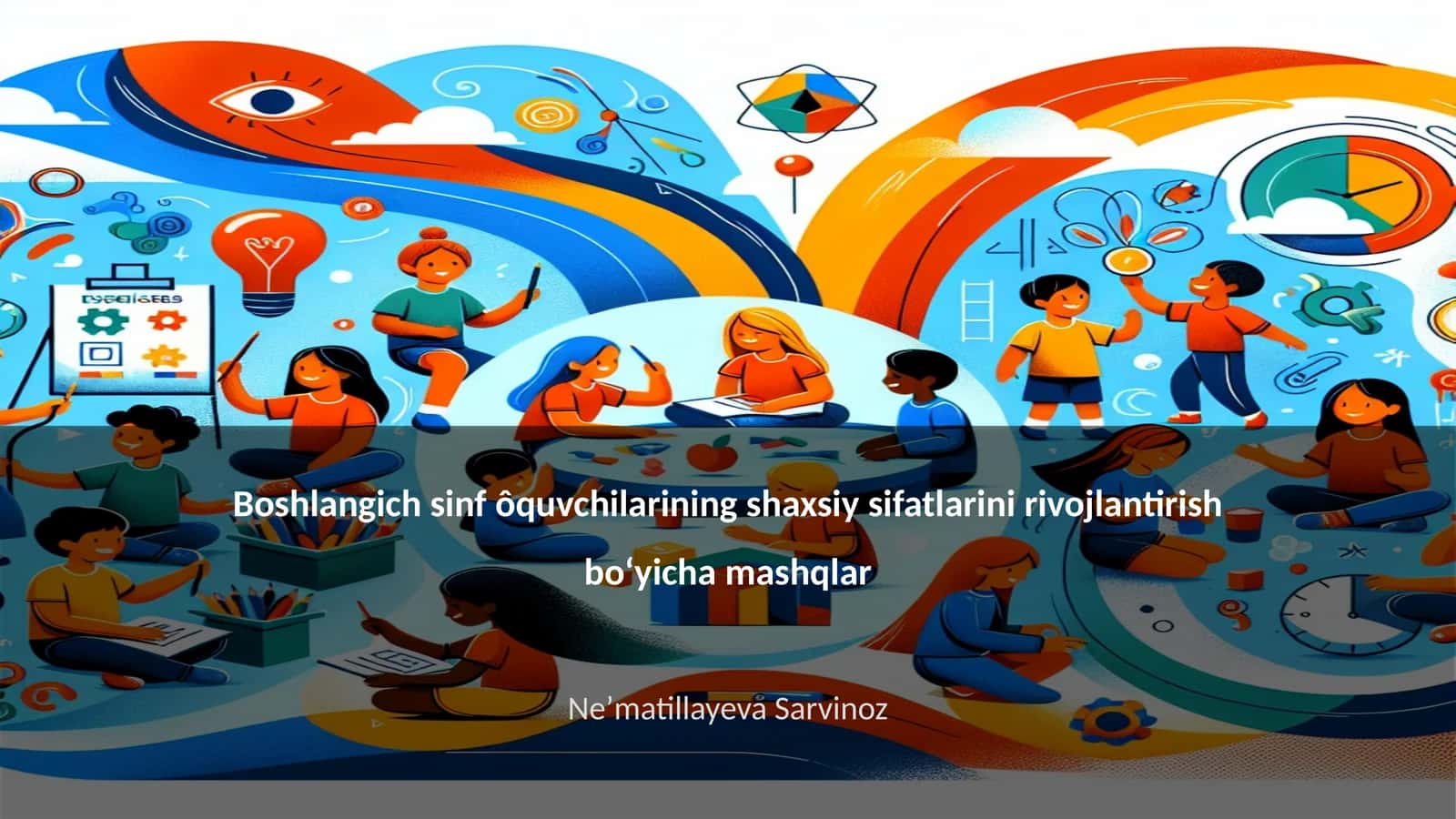 Boshlangich sinf ôquvchilarining shaxsiy sifatlarini rivojlantirish boʻyicha mashqlar 1