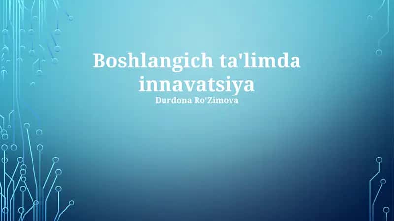 Boshlangich ta'limda innavatsiya 1