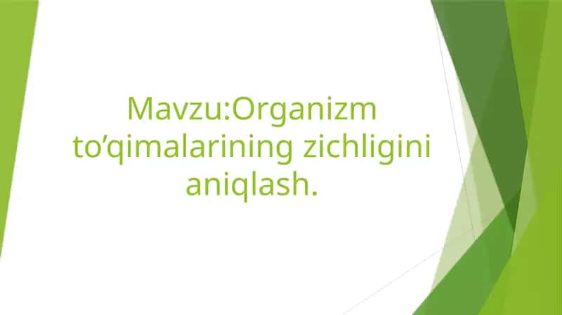 Organizm to’qimalarining zichligini aniqlash 1