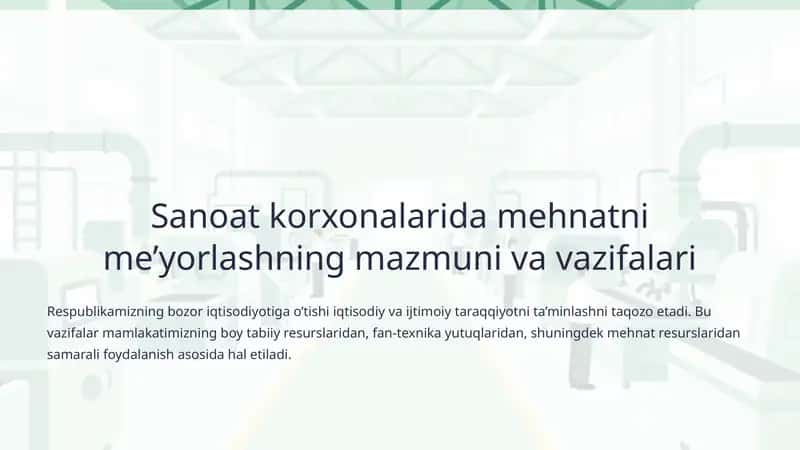 Sanoat korxonalarida mehnatni me’yorlashning mazmuni va vazifalari 1