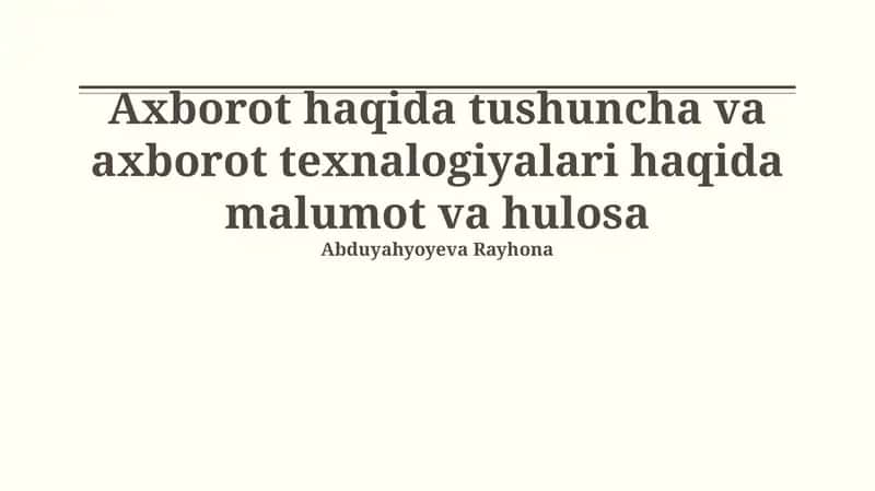Axborot tushunchasi va axborot texnologiyalari 1