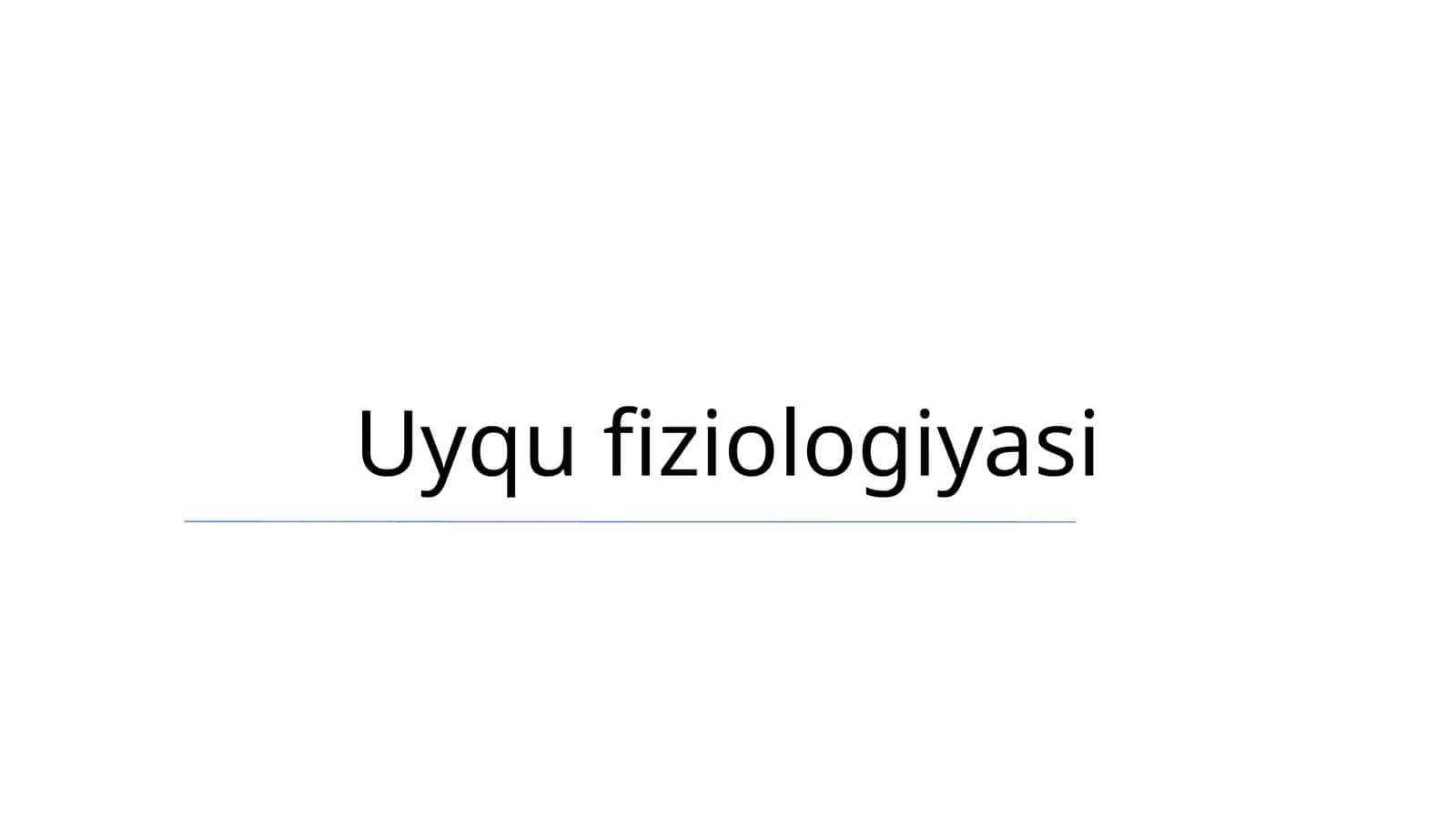 Uyqu fiziologiyasi 1