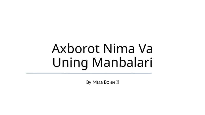 Axborot Nima Va Uning Manbalari 1