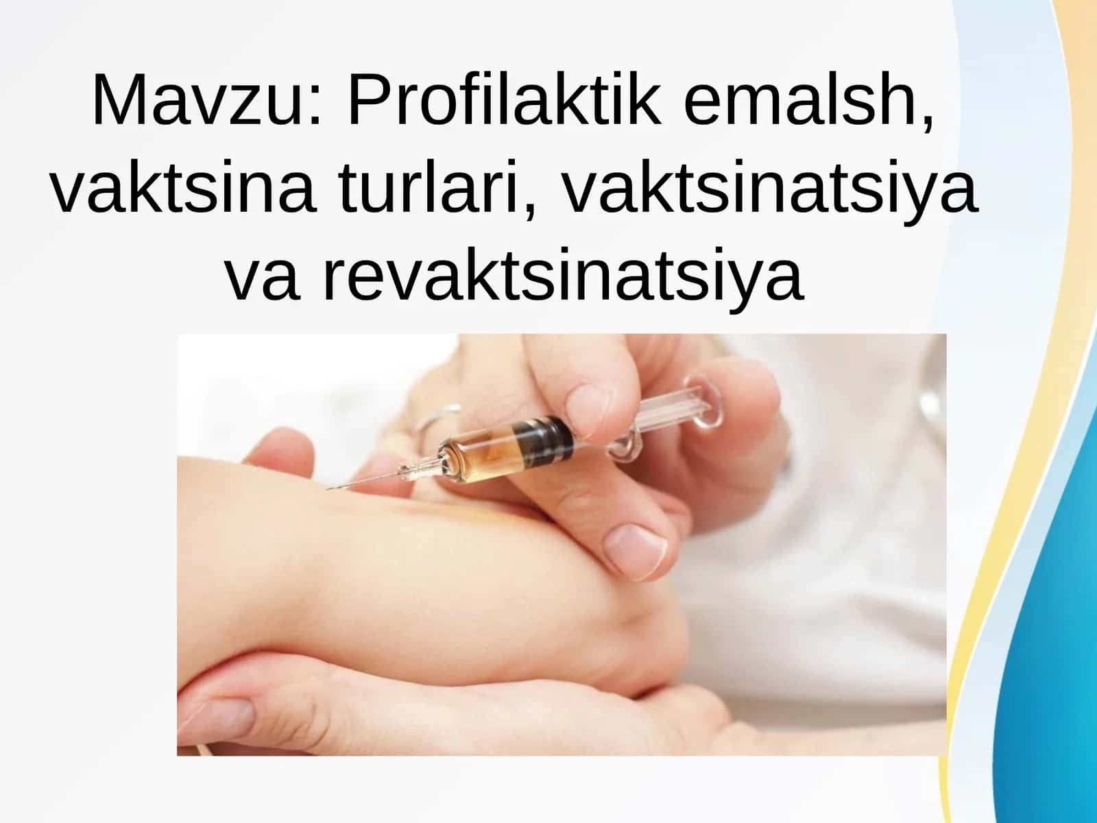 Profilaktik emalsh, vaktsina turlari, vaktsinatsiya va revaktsinatsiya 1