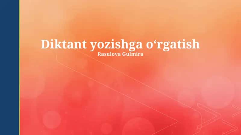 Diktant yozishga o‘rgatish 1
