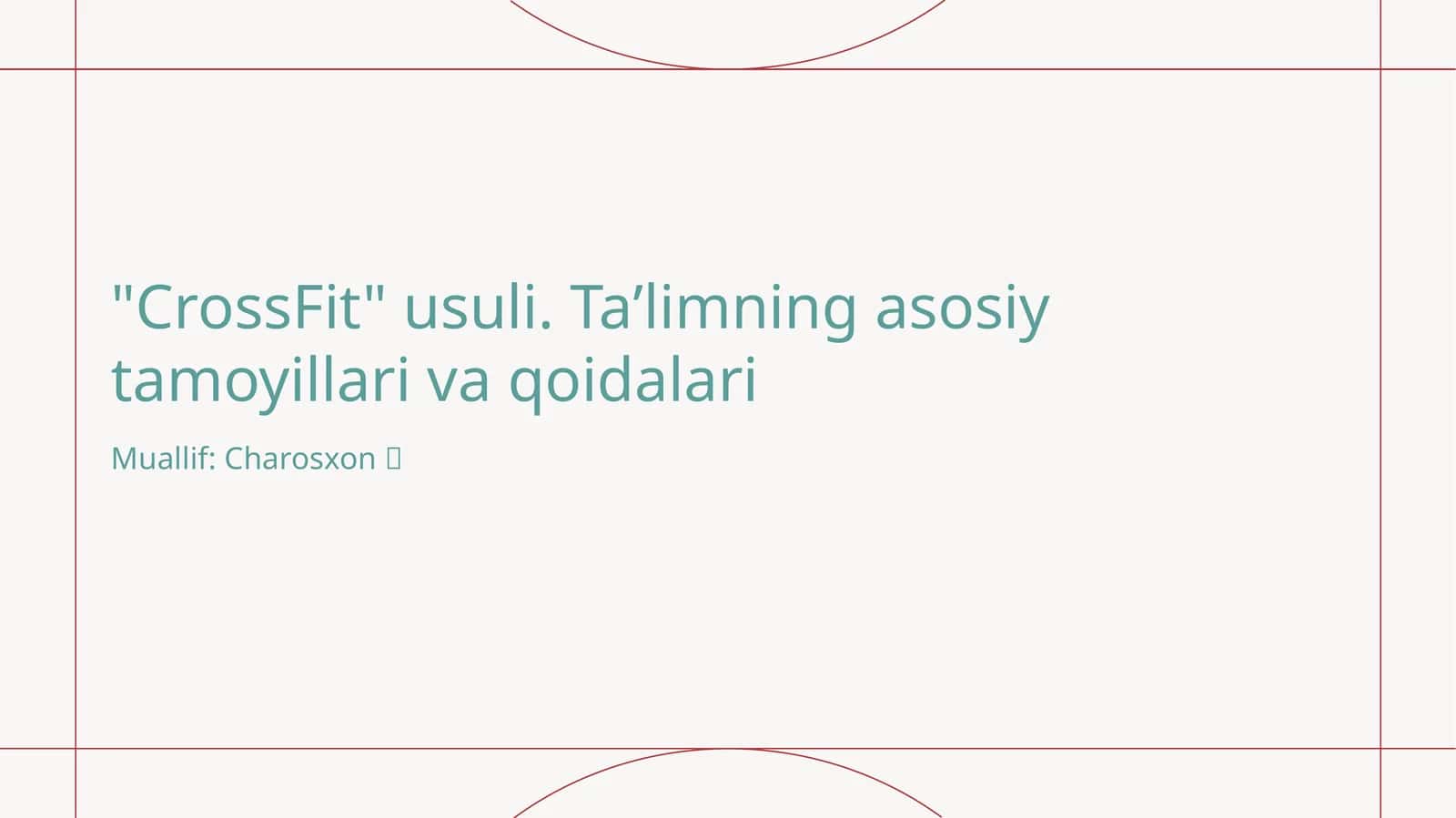 CrossFit usuli. Taʼlimning asosiy tamoyillari va qoidalari 1