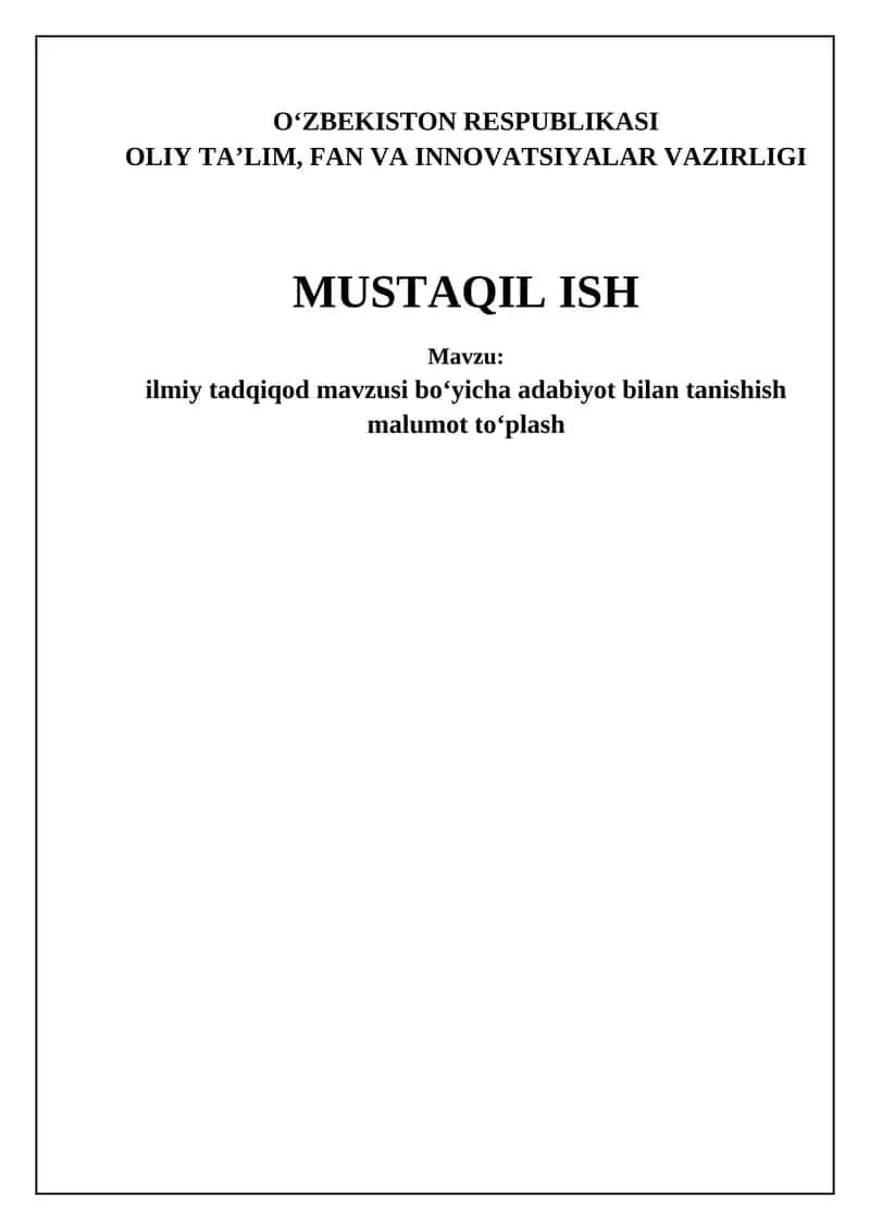 Mavzu: Ilmiy tadqiqot mavzusi boʻyicha adabiyot bilan tanishish malumot toʻplash 1