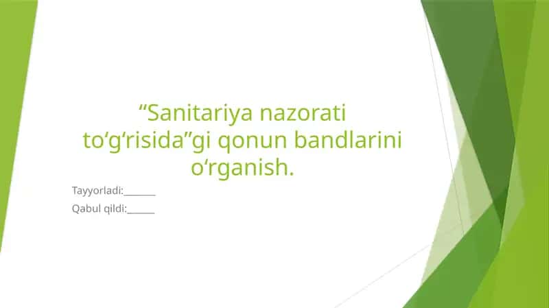 “Sanitariya nazorati to‘g‘risida”gi qonun bandlarini o‘rganish. 1