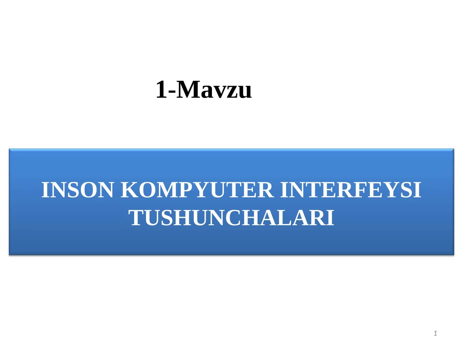 INSON KOMPYUTER INTERFEYSI TUSHUNCHALARI 1
