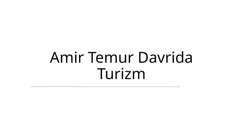 Amir Temur Davrida Turizm 1