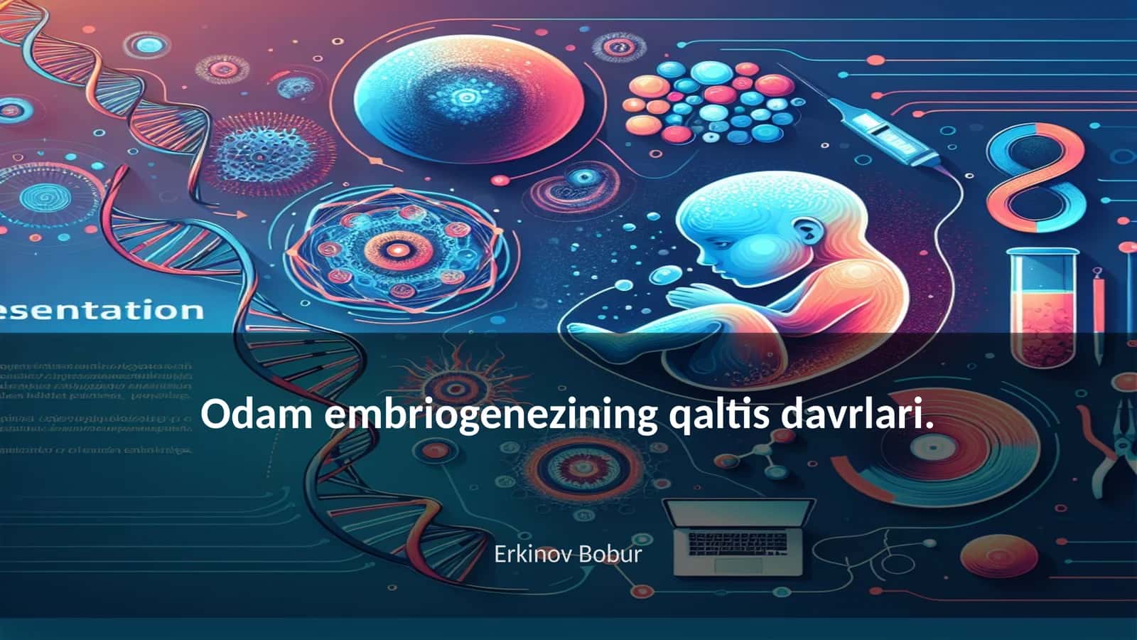 Odam embriogenezining qaltis davrlari 1