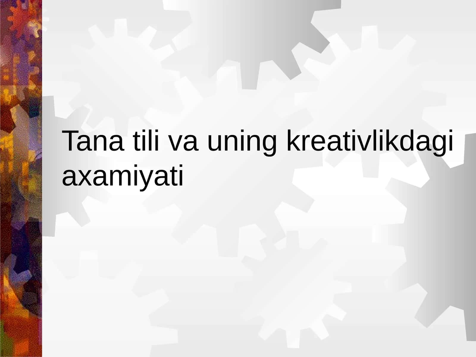 Tana tili va uning kreativlikdagi axamiyati 1