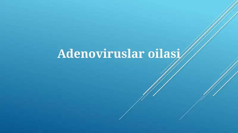 Adenoviruslar oilasi 1