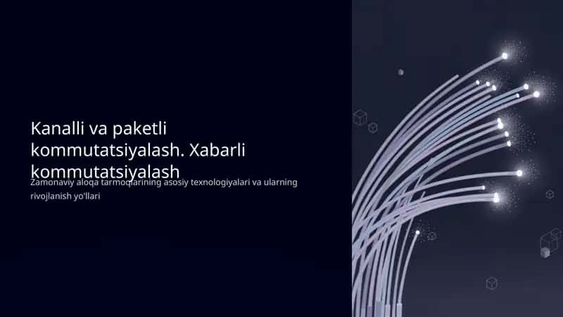Kanalli va paketli kommutatsiyalash. Xabarli kommutatsiyalash 1 1