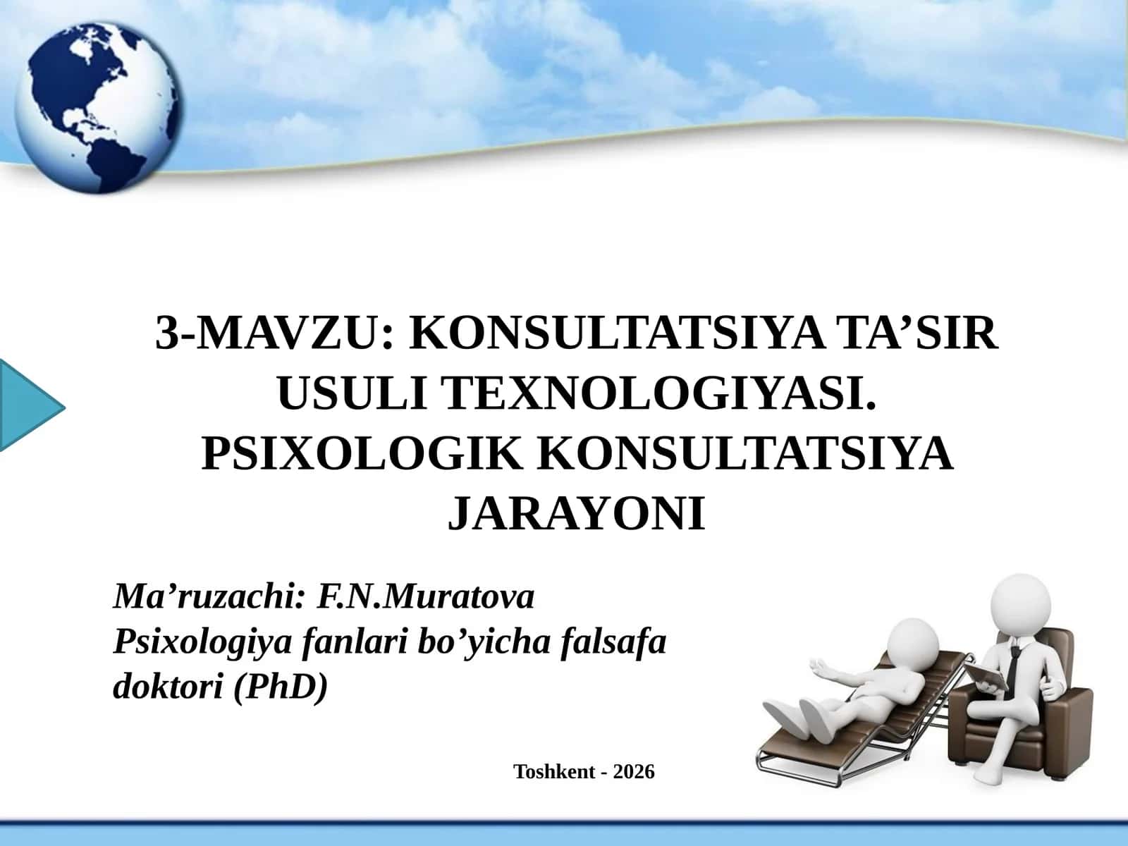 KONSULTATSIYA TA’SIR USULI TEXNOLOGIYASI. PSIXOLOGIK KONSULTATSIYA JARAYONI 1