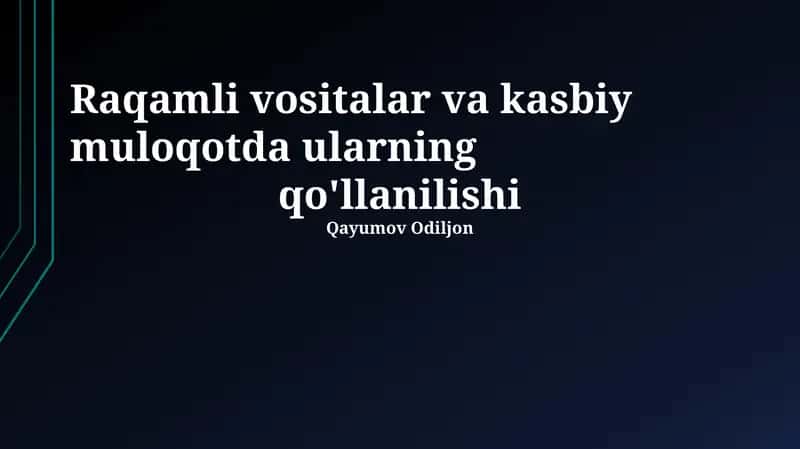 Raqamli vositalar va kasbiy muloqotda ularning qo'llanilishi 1
