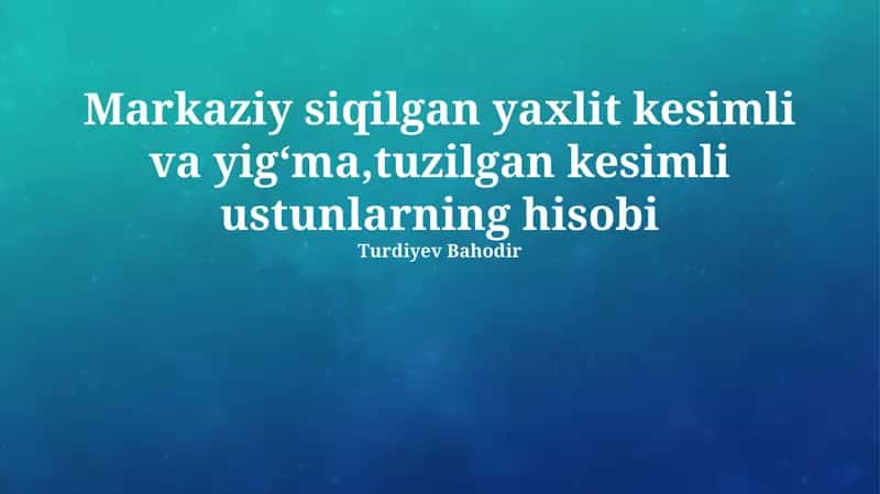 Markaziy siqilgan ustunlarni hisoblash 1
