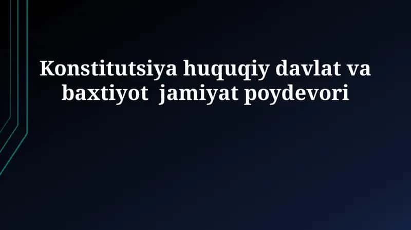 Konstitutsiya huquqiy davlat va baxtiyot jamiyat poydevori 1
