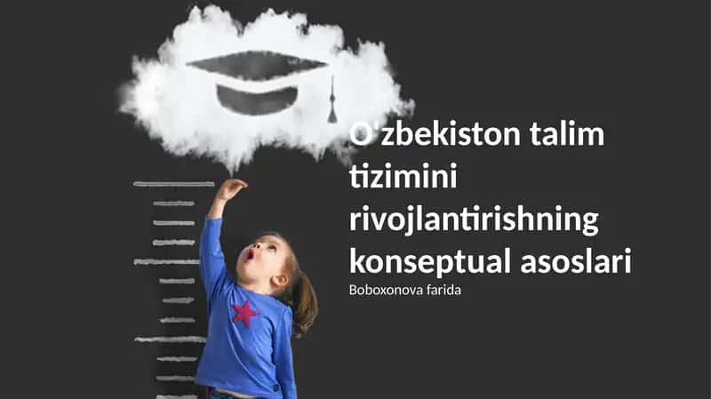 O'zbekiston talim tizimini rivojlantirishning konseptual asoslari 1
