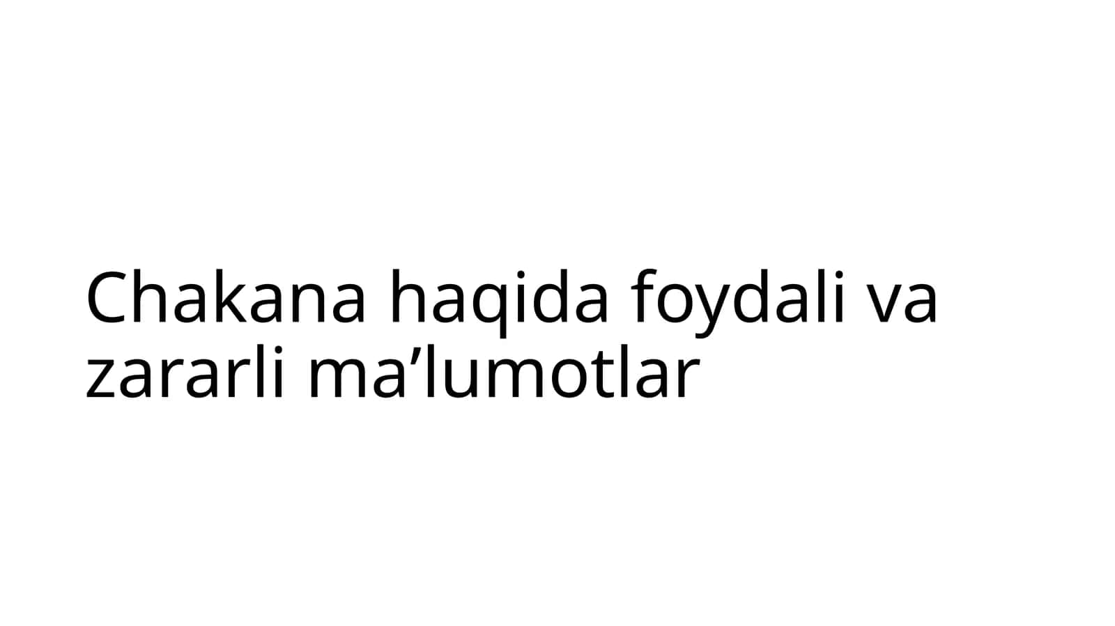 Chakana haqida foydali va zararli maʼlumotlar 1