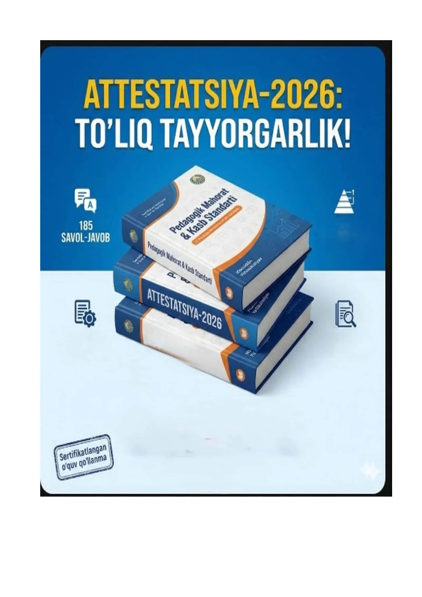 Pedagogik mahorat va Kasb standarti: Attestatsiya-2026 uchun maxsus qo'llanma 1