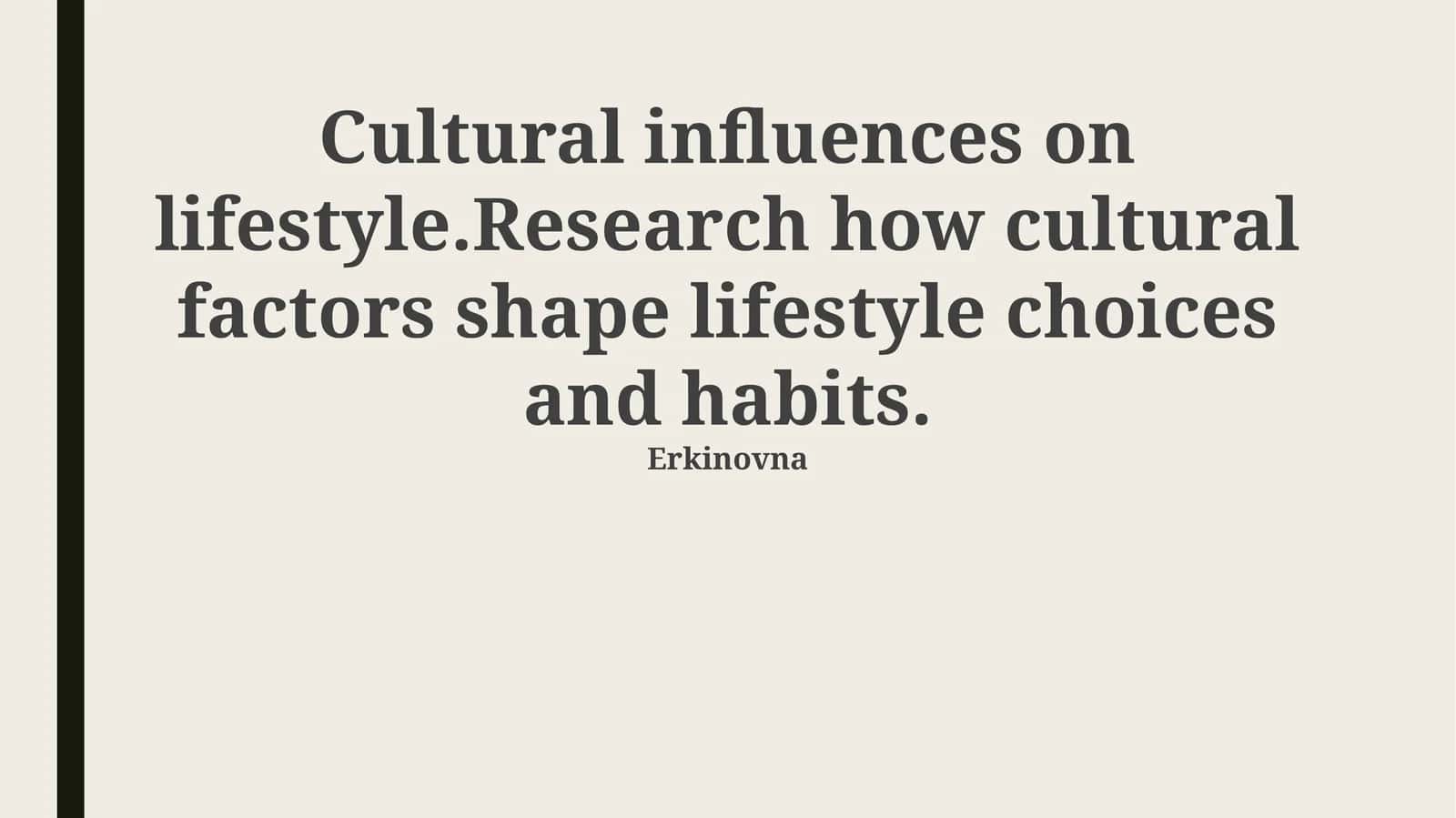 Cultural influences on lifestyle 1