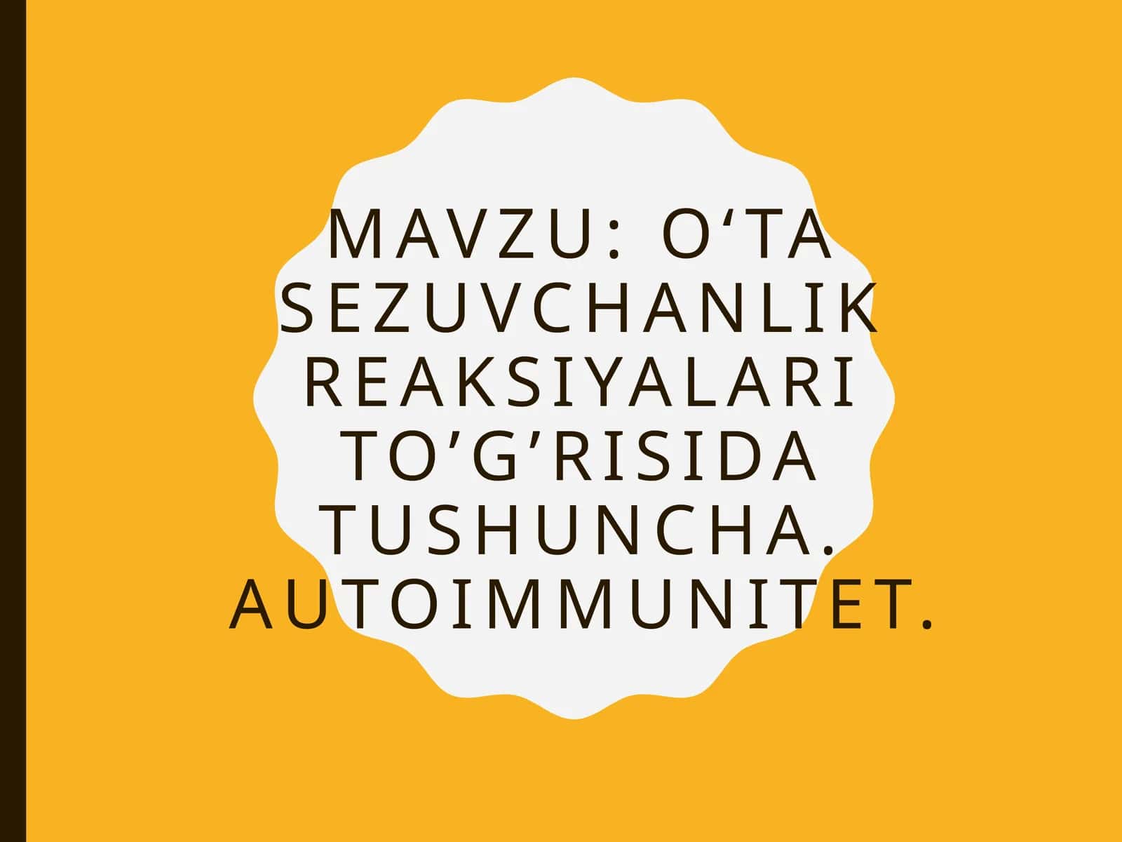 O‘tasezuvchanlik reaksiyalari to’g’risida tushuncha. Autoimmunitet 1